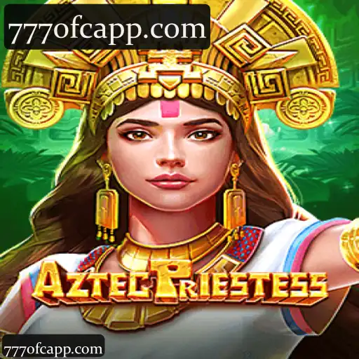 777ofc AztecPriestess: Aposta Avançada com Cassino, Slots e Esportes Ao Vivo